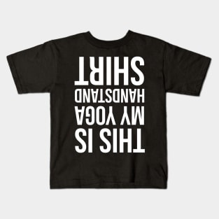 This Is My Yoga Handstand Shirt Kids T-Shirt